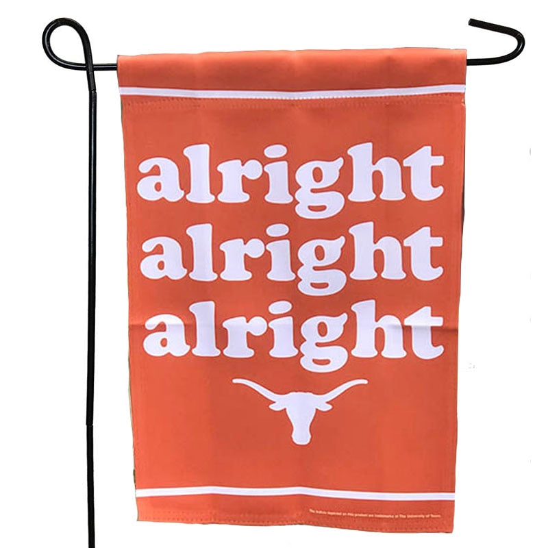Alright Alright Alright Garden Flag - 12 in x 18 in